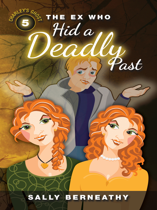 Title details for The Ex Who Hid a Deadly Past by Sally Berneathy - Available